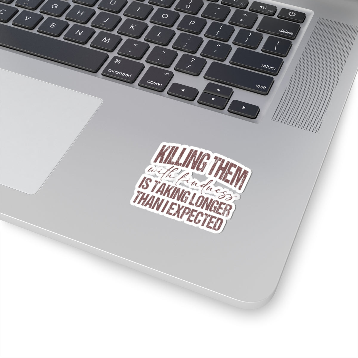 Killing Them With Kindness Sticker — Humorous Retro Quote Kiss-Cut Sticker for Laptops & Water Bottles