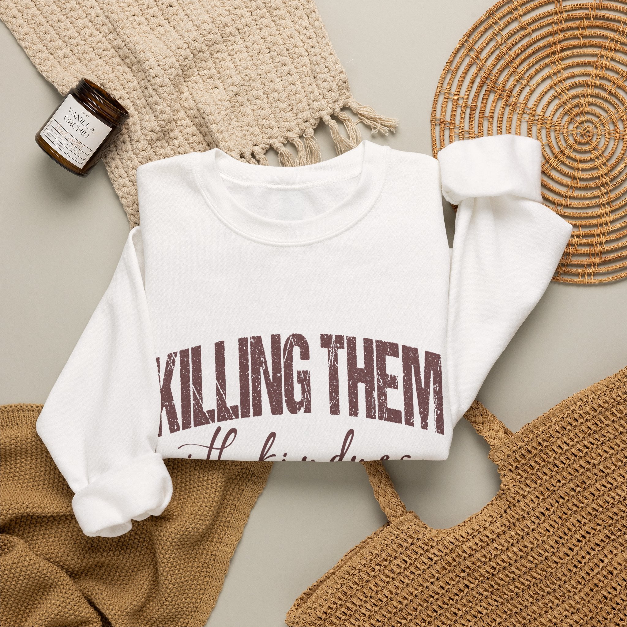 Crewneck Sweatshirt — "Killing Them With Kindness" Graphic