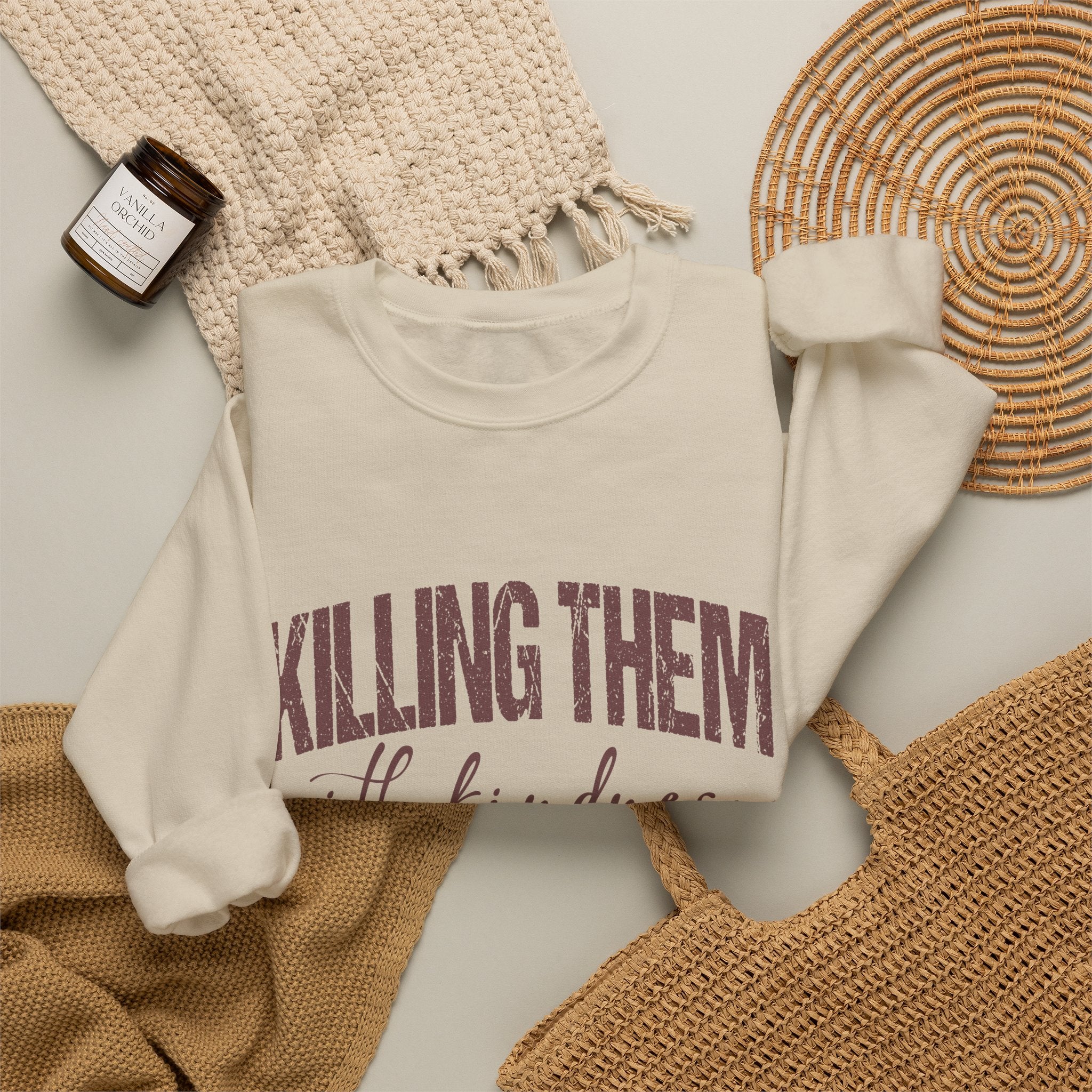 Crewneck Sweatshirt — "Killing Them With Kindness" Graphic